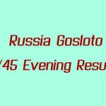 Russia Gosloto 6/45 Evening Results